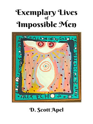 cover image of Exemplary Lives of Impossible Men